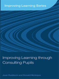 Cover image: Improving Learning through Consulting Pupils 1st edition 9780415416153