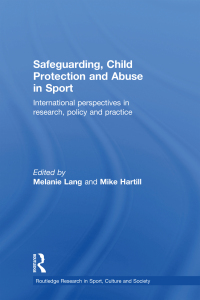 Omslagafbeelding: Safeguarding, Child Protection and Abuse in Sport 1st edition 9781138654174