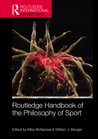 Omslagafbeelding: Routledge Handbook of the Philosophy of Sport 1st edition 9780415829809