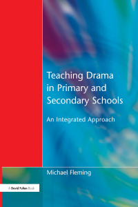 Cover image: Teaching Drama in Primary and Secondary Schools 1st edition 9781853466885