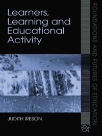 صورة الغلاف: Learners, Learning and Educational Activity 1st edition 9780415414074