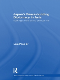صورة الغلاف: Japan's Peace-Building Diplomacy in Asia 1st edition 9780415586900