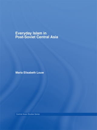 Cover image: Everyday Islam in Post-Soviet Central Asia 1st edition 9780415413169