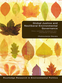 Imagen de portada: Global Justice and Neoliberal Environmental Governance 1st edition 9780415412308