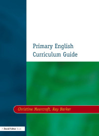 Cover image: Primary English Curriculum Guide 1st edition 9781853467233