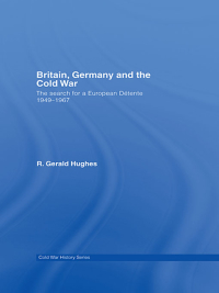 Cover image: Britain, Germany and the Cold War 1st edition 9780415412070