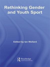 Cover image: Rethinking Gender and Youth Sport 1st edition 9780415410922