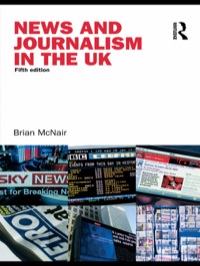 Omslagafbeelding: News and Journalism in the UK 5th edition 9780415410724