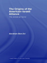 Omslagafbeelding: The Origins of the American-Israeli Alliance 1st edition 9780415410458