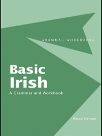 صورة الغلاف: Basic Irish: A Grammar and Workbook 1st edition 9781138128002