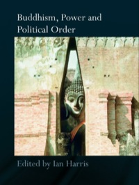 Omslagafbeelding: Buddhism, Power and Political Order 1st edition 9780415410182