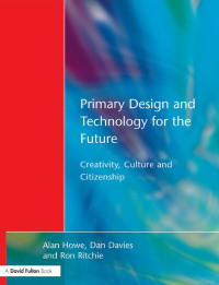 Imagen de portada: Primary Design and Technology for the Future 1st edition 9781138161580