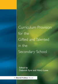 Imagen de portada: Curriculum Provision for the Gifted and Talented in the Secondary School 1st edition 9781138153134