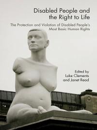 表紙画像: Disabled People and the Right to Life 1st edition 9780415407137