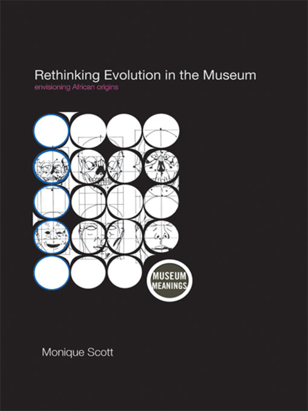 Rethinking Evolution in the Museum Envisioning African Origins 1st Edition