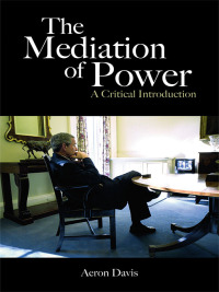 صورة الغلاف: The Mediation of Power 1st edition 9780415404907