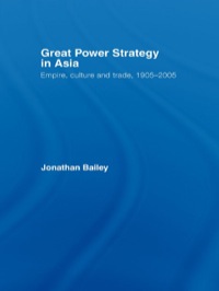 表紙画像: Great Power Strategy in Asia 1st edition 9780415545020