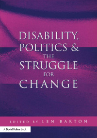 Cover image: Disability, Politics and the Struggle for Change 1st edition 9781853468094