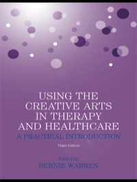 Omslagafbeelding: Using the Creative Arts in Therapy and Healthcare 3rd edition 9780415404037