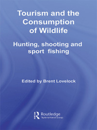 Imagen de portada: Tourism and the Consumption of Wildlife 1st edition 9780415403818