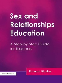 Cover image: Sex and Relationships Education 1st edition 9781138178090