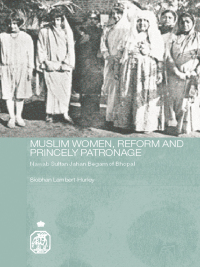 Cover image: Muslim Women, Reform and Princely Patronage 1st edition 9780415401920