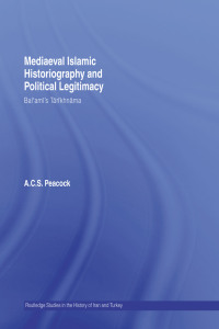 Imagen de portada: Mediaeval Islamic Historiography and Political Legitimacy 1st edition 9780415400251