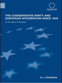 Imagen de portada: The Conservative Party and European Integration since 1945 1st edition 9780415553926
