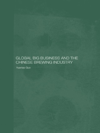 Cover image: Global Big Business and the Chinese Brewing Industry 1st edition 9780415399180