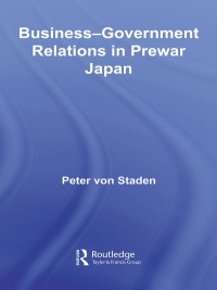 Titelbild: Business-Government Relations in Prewar Japan 1st edition 9780415540995