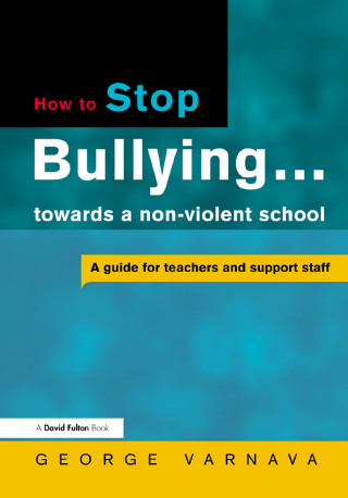Cover image: How to Stop Bullying towards a non-violent school 1st edition 9781853469381