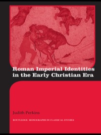 Imagen de portada: Roman Imperial Identities in the Early Christian Era 1st edition 9780415594882