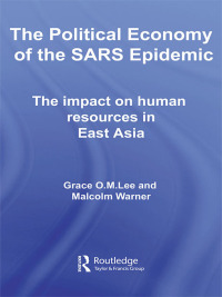 Titelbild: The Political Economy of the SARS Epidemic 1st edition 9780415541923