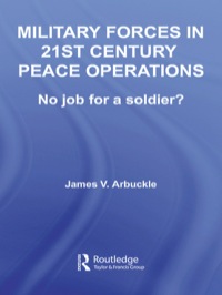 Cover image: Military Forces in 21st Century Peace Operations 1st edition 9780415393706