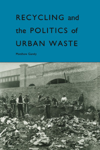 Imagen de portada: Recycling and the Politics of Urban Waste 1st edition 9781138410824