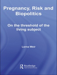 Cover image: Pregnancy, Risk and Biopolitics 1st edition 9780415392570