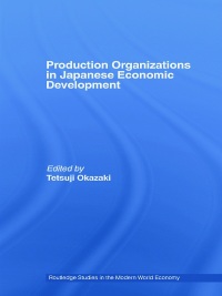 Cover image: Production Organizations in Japanese Economic Development 1st edition 9780415391801
