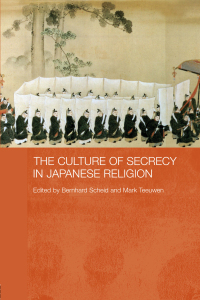 Cover image: The Culture of Secrecy in Japanese Religion 1st edition 9780415387132