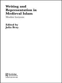 Omslagafbeelding: Writing and Representation in Medieval Islam 1st edition 9780415385688