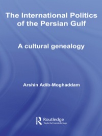 Cover image: The International Politics of the Persian Gulf 1st edition 9780415549899