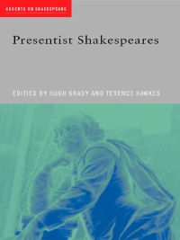 Imagen de portada: Presentist Shakespeares 1st edition 9780415385282