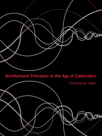Cover image: Architectural Principles in the Age of Cybernetics 1st edition 9780415384810