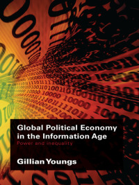 Imagen de portada: Global Political Economy in the Information Age 1st edition 9780415384070