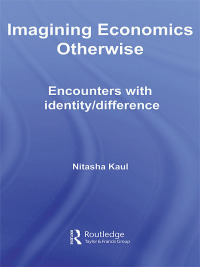 Cover image: Imagining Economics Otherwise 1st edition 9780415589499