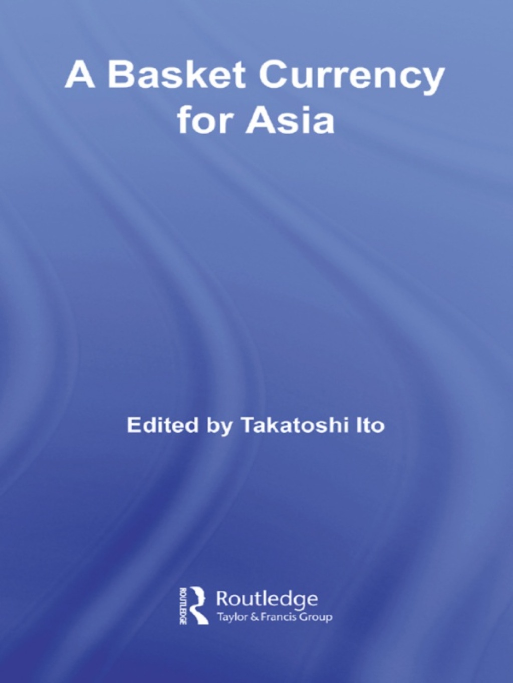 A Basket Currency for Asia 1st Edition