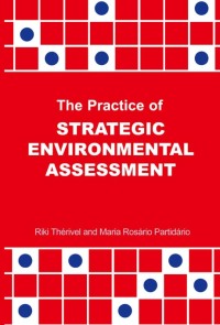Imagen de portada: The Practice of Strategic Environmental Assessment 1st edition 9781853833731