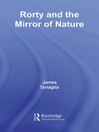 Cover image: Routledge Philosophy GuideBook to Rorty and the Mirror of Nature 1st edition 9780415383318