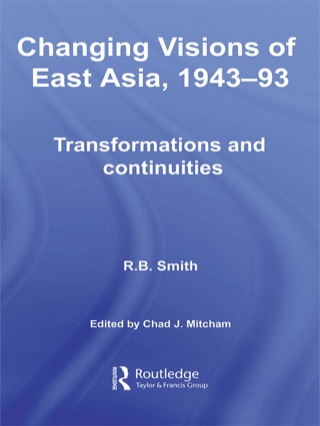 صورة الغلاف: Changing Visions of East Asia, 1943-93 1st edition 9780415381406
