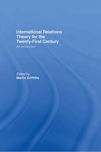 Cover image: International Relations Theory for the Twenty-First Century 1st edition 9780415380768