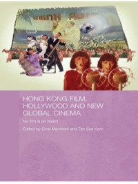 Cover image: Hong Kong Film, Hollywood and New Global Cinema 1st edition 9780415380683